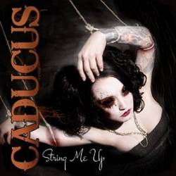 Caducus : String Me Up